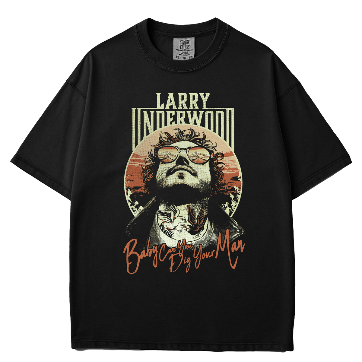 Baby, Can You Dig Your Man Garment Dyed Tee