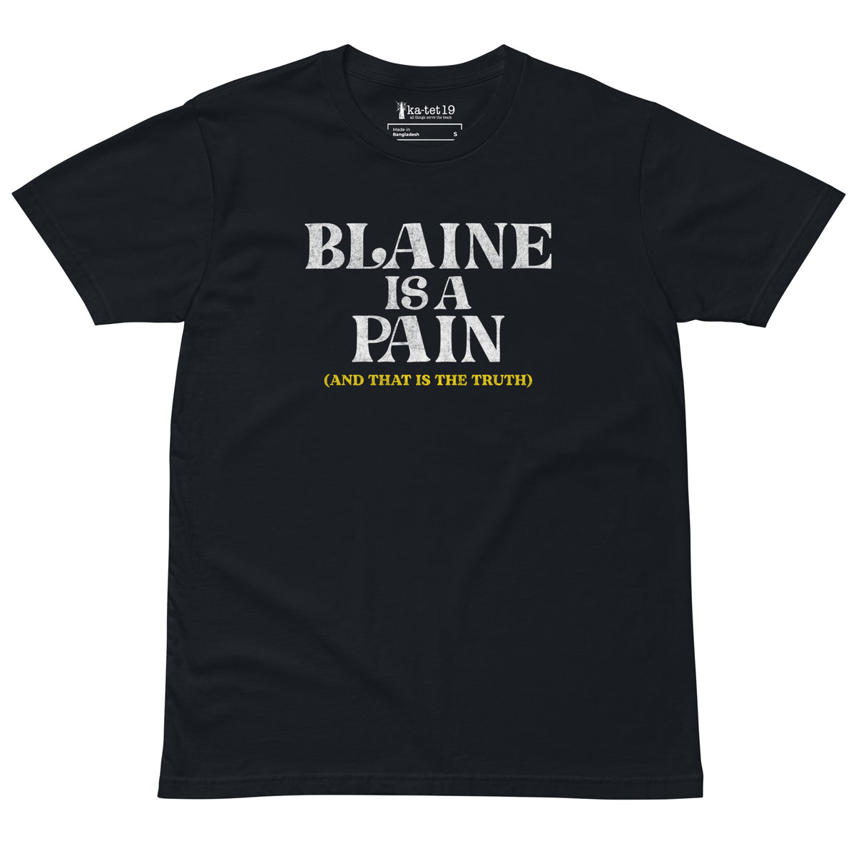 Blaine is a Pain Unisex premium t-shirt