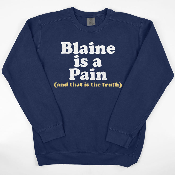 Blaine is a Pain Vintage Washed Sweatshirt