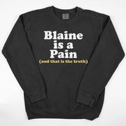 Blaine is a Pain Vintage Washed Sweatshirt