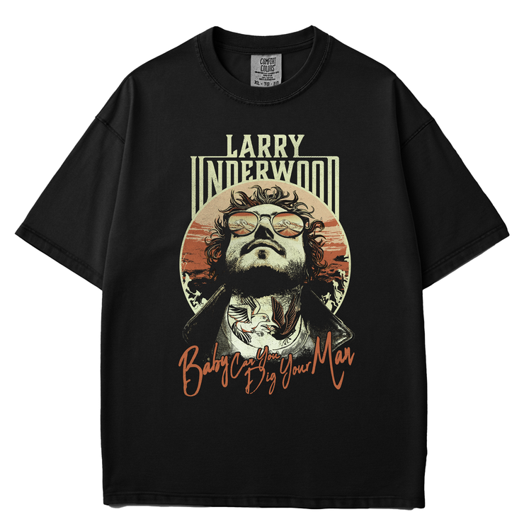Baby, Can You Dig Your Man Garment Dyed Tee