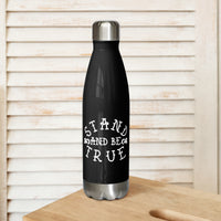 Stand and Be True Stainless Steel Water Bottle