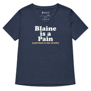 Blaine is a Pain Women’s relaxed v-neck t-shirt